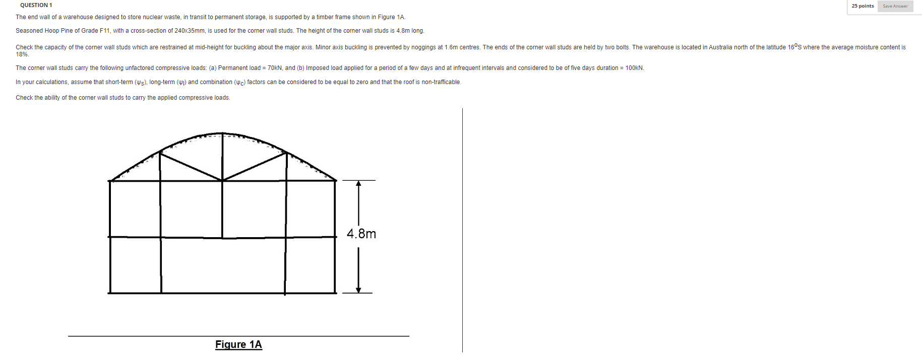 Question 1 The End Wall Of A Warehouse Designed To Store Nuclear Waste In Transit To Permanent Storage Is Supported By 1