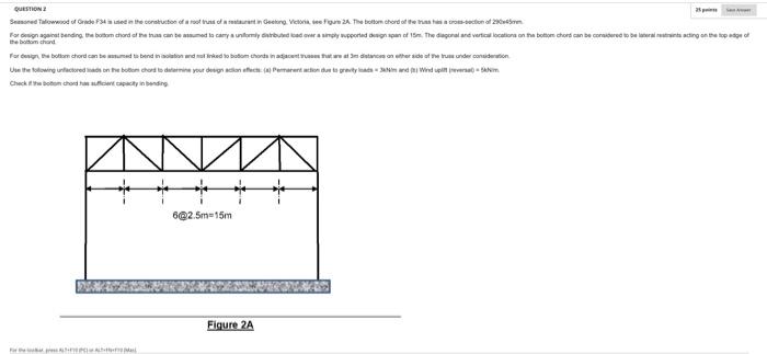 Question Seasoned Talowwood Of Grade F34 Is Used In The Construction Of A Root Truss Of A Restaurant In Geelong Victori 1