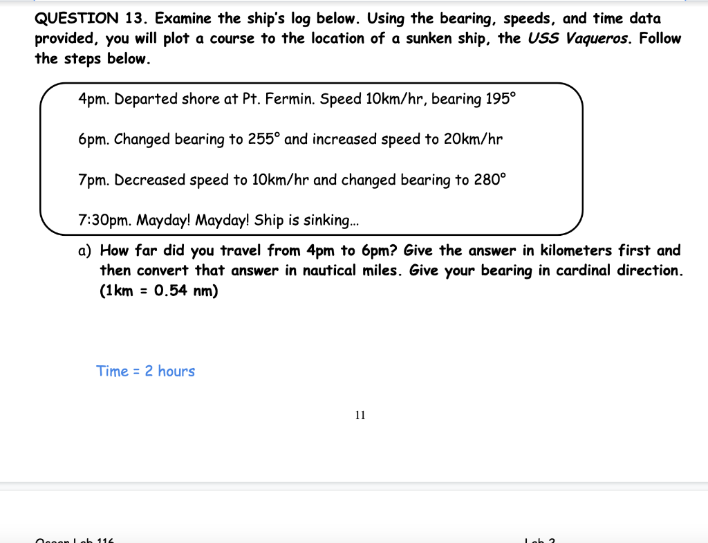 Question 13 Examine The Ship S Log Below Using The Bearing Speeds And Time Data Provided You Will Plot A Course To 1