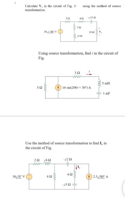 Calculate V In The Circuit Of Fig 1 Transformation Using The Method Of Source So Ww 40 Ww 130 30 202 20 Ww 100 42 1