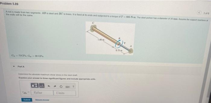 Problem 5 89 3016 Arod Is Made From Two Segments Ab Is Steel And Bc Is Brass It Is Faed At Es Ends And Subjected To A 1