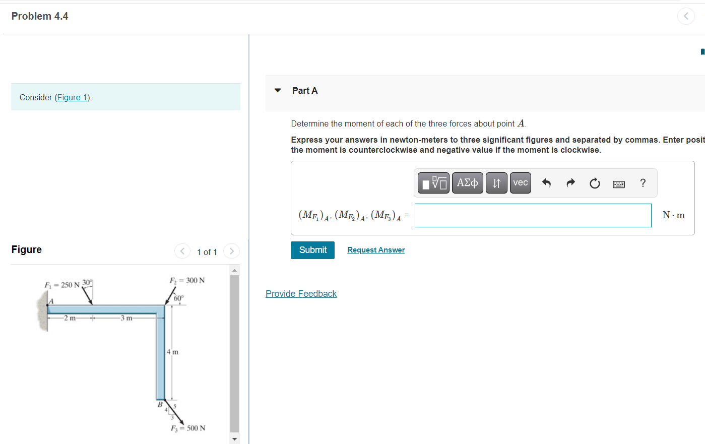 Problem 4 4 Consider Figure 1 Figure F 250 N 30 A 2 M 3 M F 300 N 60 1 Of 1 14 M F3 500 N Part A Determine T 1