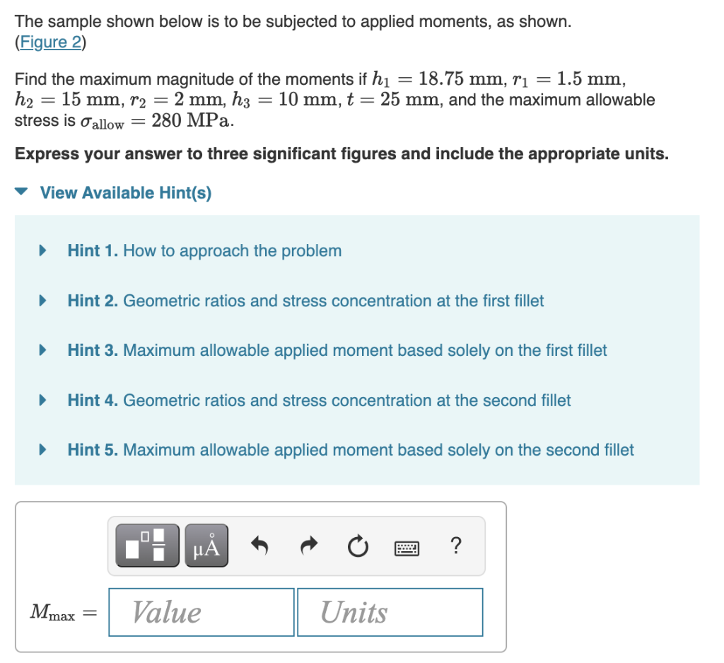 The Sample Shown Below Is To Be Subjected To Applied Moments As Shown Figure 2 Find The Maximum Magnitude Of The M 1
