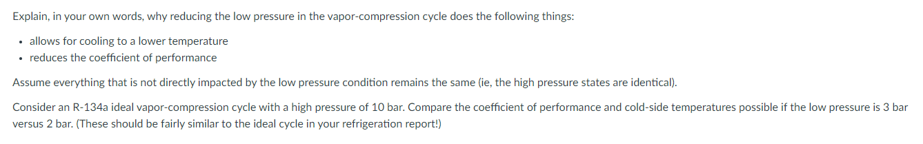 Explain In Your Own Words Why Reducing The Low Pressure In The Vapor Compression Cycle Does The Following Things Al 1