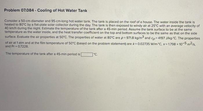 Problem 07 084 Cooling Of Hot Water Tank Consider A 50 Cm Diameter And 95 Cm Long Hot Water Tank The Tank Is Placed On 1