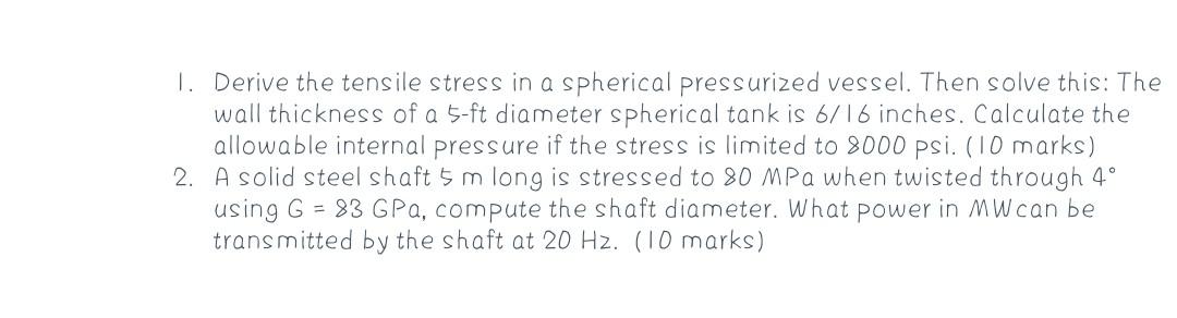 1 Derive The Tensile Stress In A Spherical Pressurized Vessel Then Solve This The Wall Thickness Of A 5 Ft Diameter S 1