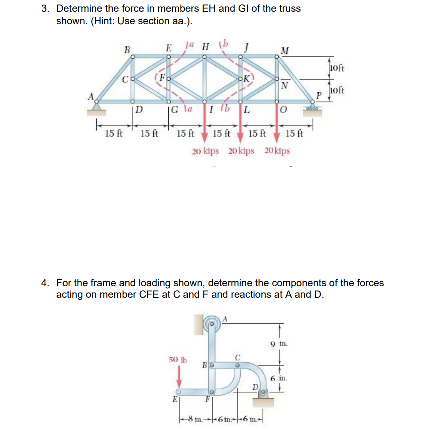 3 Determine The Force In Members Eh And Gi Of The Truss Shown Hint Use Section Aa B Co 15 Ft D Fo 15 Ft Gla 15 F 1