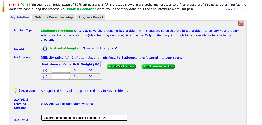 5 1 43 Oab Nitrogen At An Initial State Of 80 F 25 Psia And 6 Ft Is Pressed Slowly In An Isothermal Process To A Fin 1