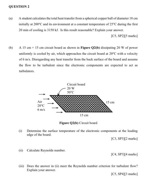 Question 2 A A Student Calculates The Total Heat Transfer From A Spherical Copper Ball Of Diameter 18 Cm Initially At 1