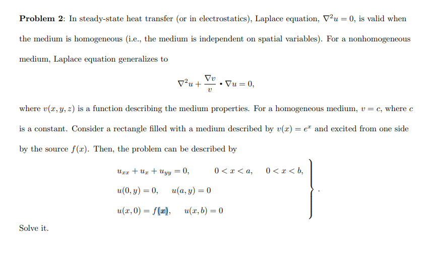 Problem 2 In Steady State Heat Transfer Or In Electrostatics Laplace Equation V U 0 Is Valid When The Medium Is H 1