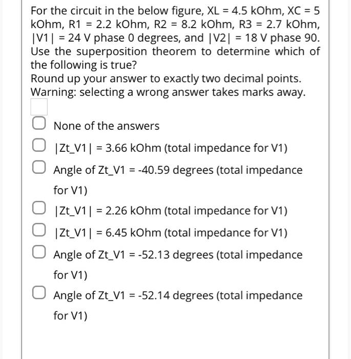Q He Xc Llll Ih W M For The Circuit In The Below Figure Xl 4 5 Kohm Xc 5 Kohm R1 2 2 Kohm R2 8 2 Kohm R 2