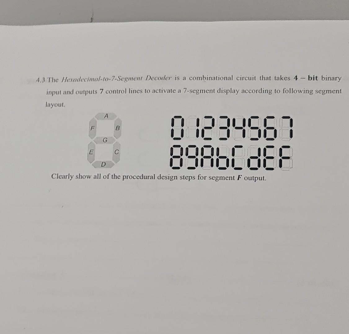 4 3 The Hexadecimal 10 7 Segment Decoder Is A Combinational Circuit That Takes 4 Bit Binary Input And Outputs 7 Control 1