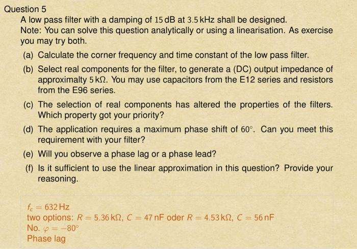 Question 5 A Low Pass Filter With A Damping Of 15 Db At 3 5 Khz Shall Be Designed Note You Can Solve This Question Ana 1