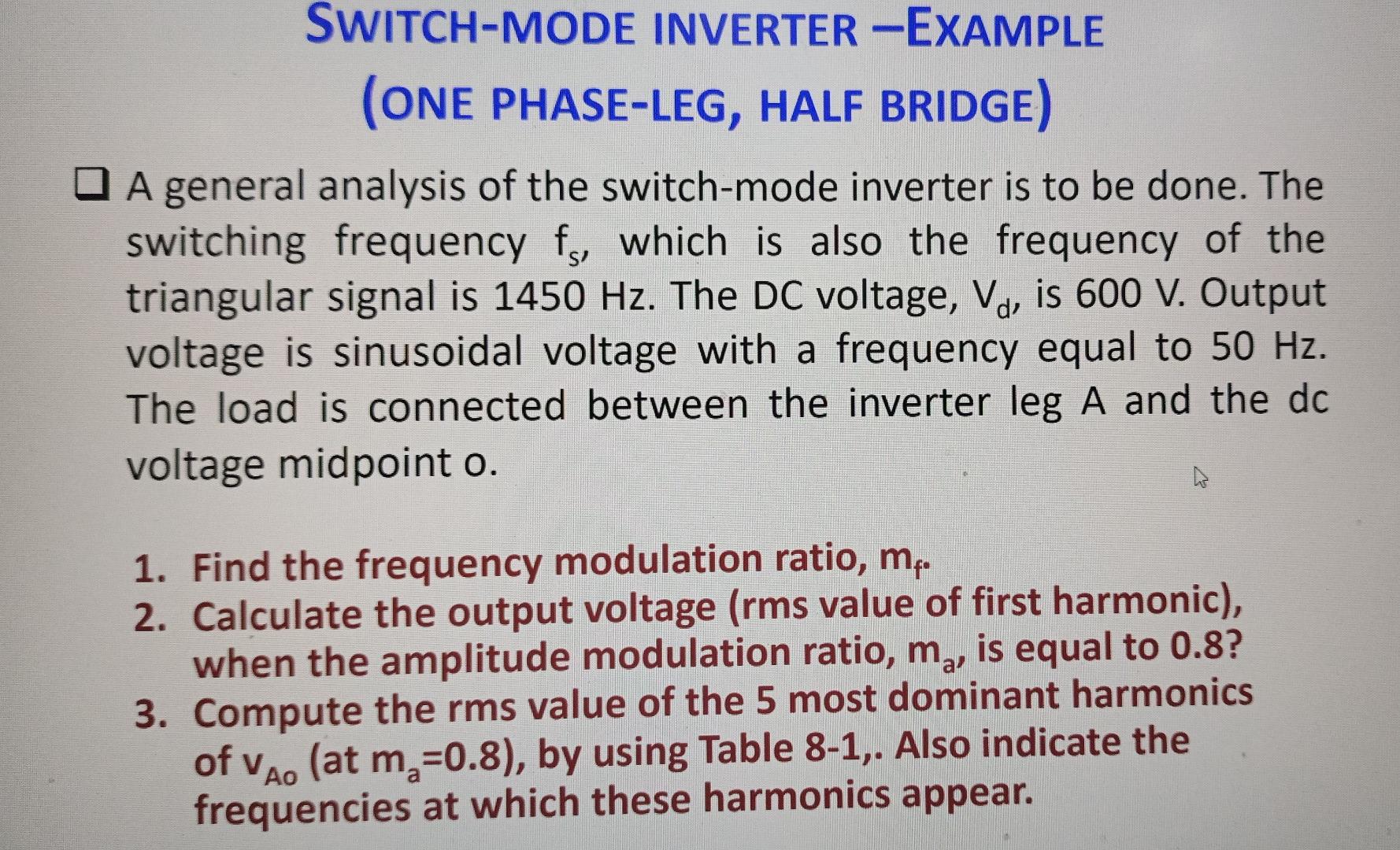 Switch Mode Inverter Example One Phase Leg Half Bridge A General Analysis Of The Switch Mode Inverter Is To Be Done 1