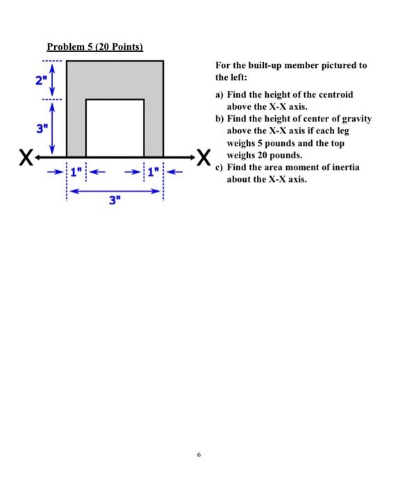 Problem 5 20 Points 2 3 X 3 H X For The Built Up Member Pictured To The Left A Find The Height Of The Centroid Ab 1