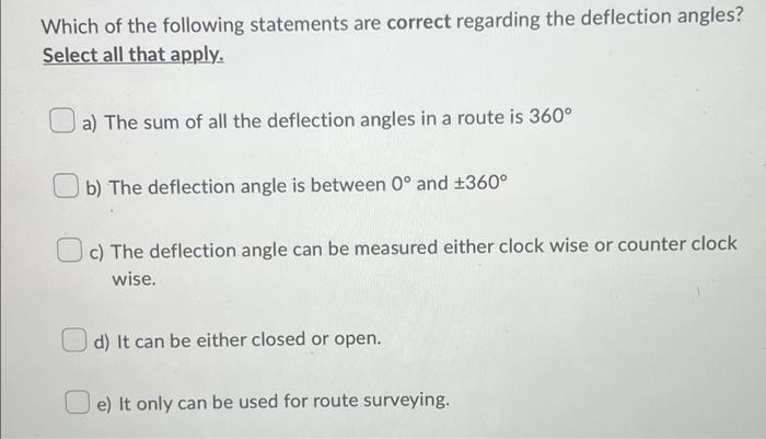 Which Of The Following Statements Are Correct Regarding The Deflection Angles Select All That Apply A The Sum Of All 1