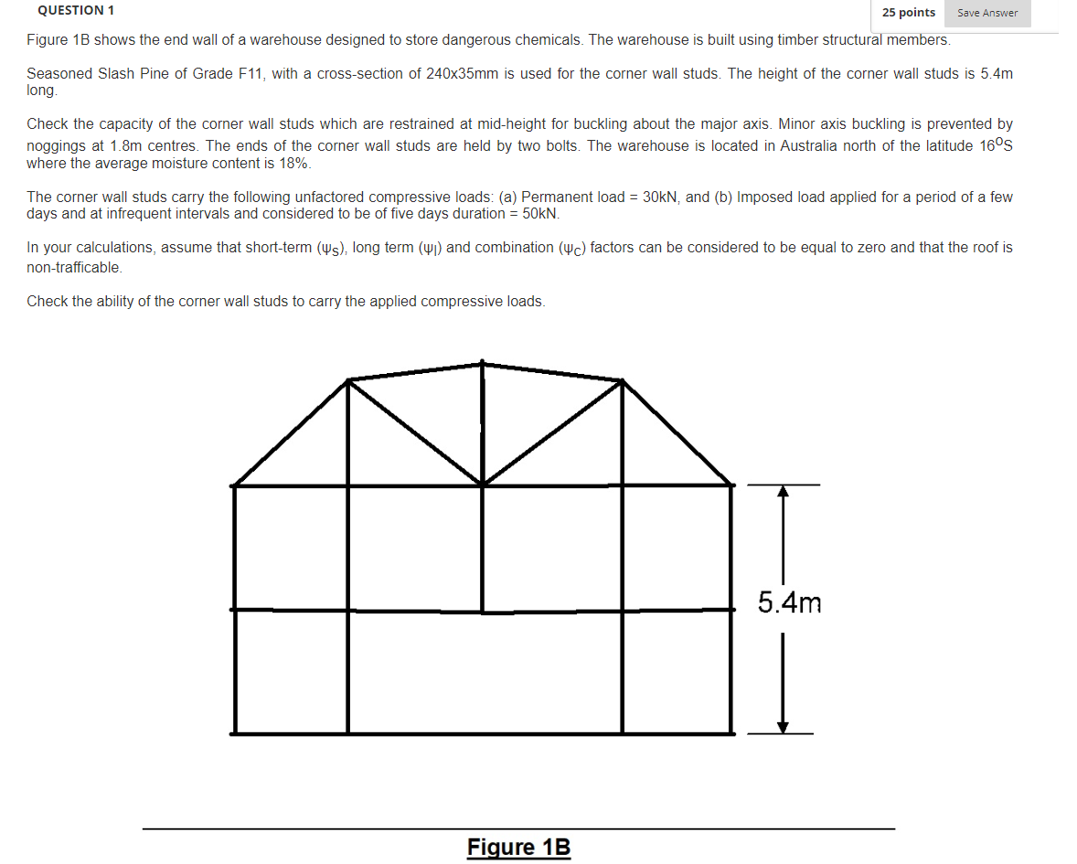 Question 1 25 Points Save Answer Figure 1b Shows The End Wall Of A Warehouse Designed To Store Dangerous Chemicals The 1