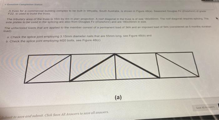 Question Completion Status A Truss For A Commercial Building Complex To Be Built In Whyalla South Austrata Is Shown 1