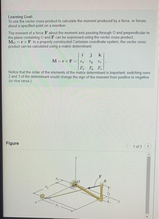 Learning Goal To Use The Vector Cross Product To Calculate The Moment Produced By A Force Or Forces About A Specified 1