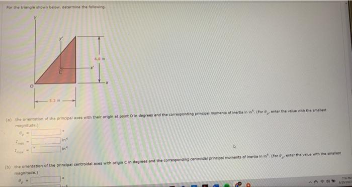 For The Triangle Shown Below Determine The Following 5 3 In A The Orientation Of The Principal Axes With Their Origin 1