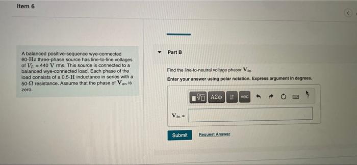 Item 6 6 Of 12 Part A A Balanced Positive Sequence Wyo Connected 60 Hx Three Phase Source Has Line To Line Voltages Of V 2