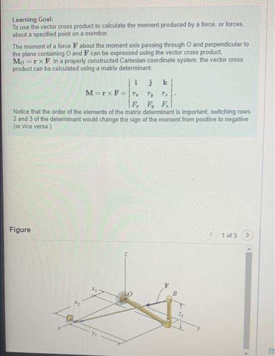 Learning Goal To Use The Vector Cross Product To Calculate The Moment Produced By A Force Or Forces About A Specified 1