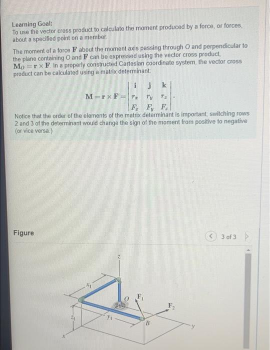 Learning Goal To Use The Vector Cross Product To Calculate The Moment Produced By A Force Or Forces About A Specified 5