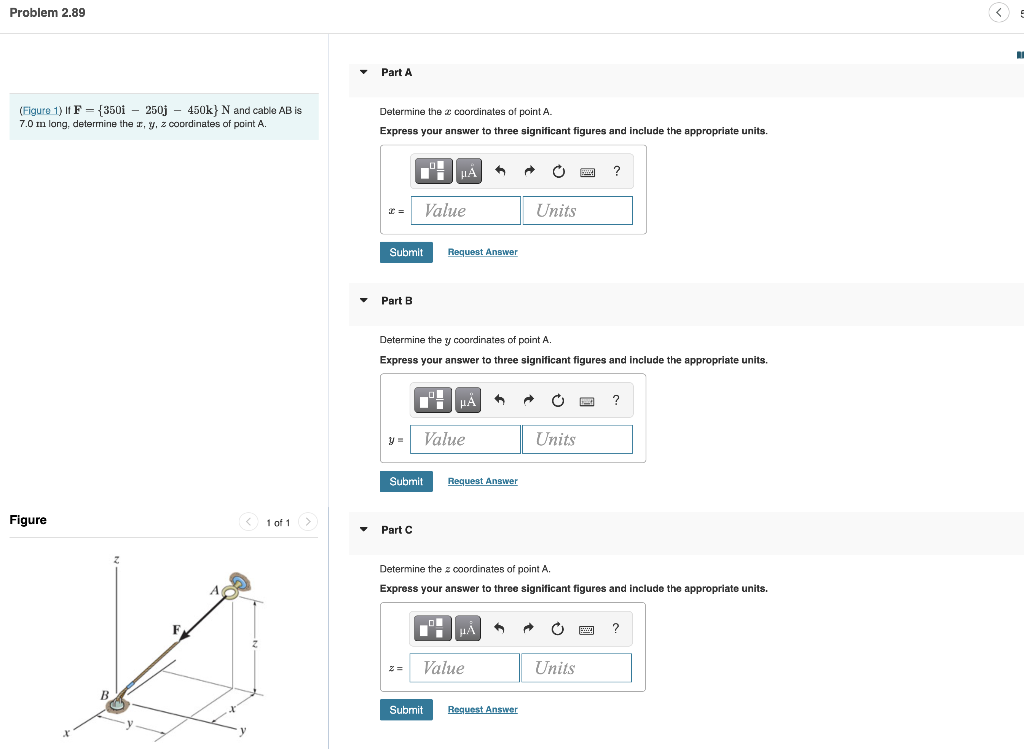 Problem 2 89 Figure 1 If F 350i 250j 450k N And Cable Ab Is 7 0 Mn Long Determine The X Y Z Coordinates Of 1