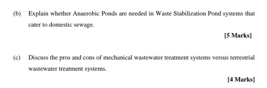 B Explain Whether Anaerobic Ponds Are Needed In Waste Stabilization Pond Systems That Cater To Domestic Sewage C 5 1