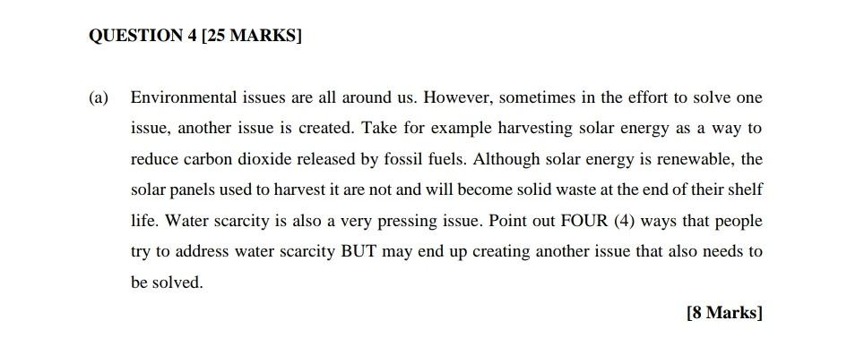 Question 4 25 Marks A Environmental Issues Are All Around Us However Sometimes In The Effort To Solve One Issue A 1
