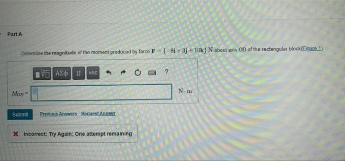 3 M N A D F B F 1 5 M G 3 M Y Part A Determine The Magnitude Of The Moment Produced By Force F 8i 3j 10k N About A 2