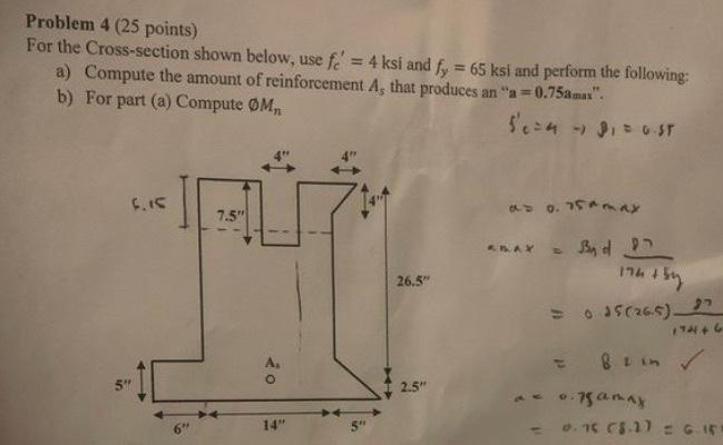Problem 4 25 Points For The Cross Section Shown Below Use Fe 4 Ksi And Fy 65 Ksi And Perform The Following A Co 1