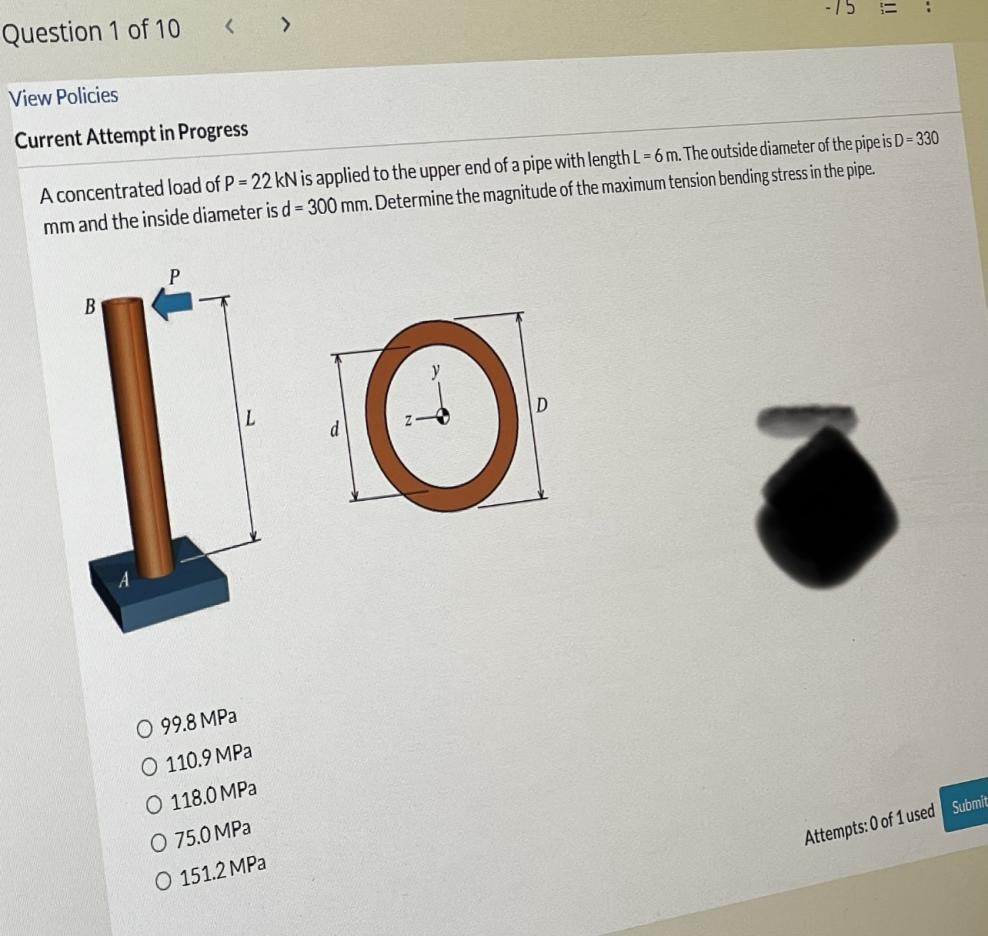 Question 1 Of 10 View Policies Current Attempt In Progress B A Concentrated Load Of P 22 Kn Is Applied To The Upper En 1