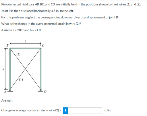 Pin Connected Rigid Bars Ab Bc And Cd Are Initially Held In The Positions Shown By Taut Wires 1 And 2 Joint B Is 1