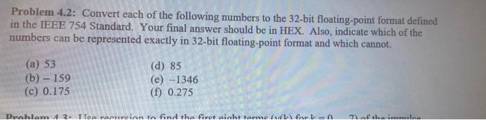Problem 4 2 Convert Each Of The Following Numbers To The 32 Bit Floating Point Format Defined In The Ieee 754 Standard 1