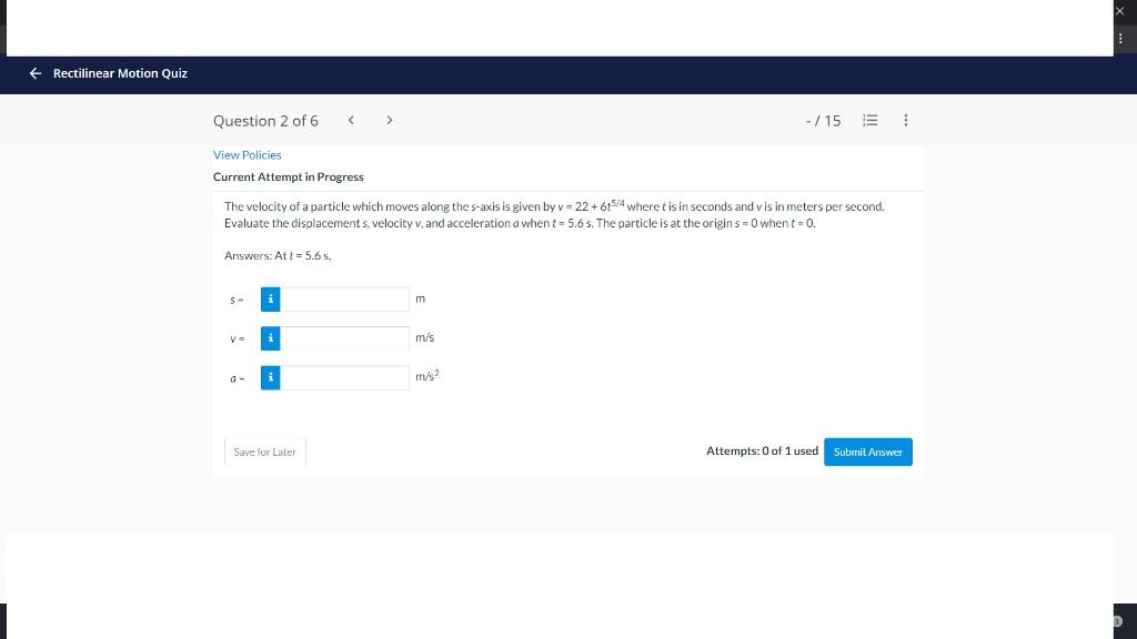 Rectilinear Motion Quiz Question 2 Of 6 View Policies Current Attempt In Progress Answers At T 5 6s 5 V The Veloc 1