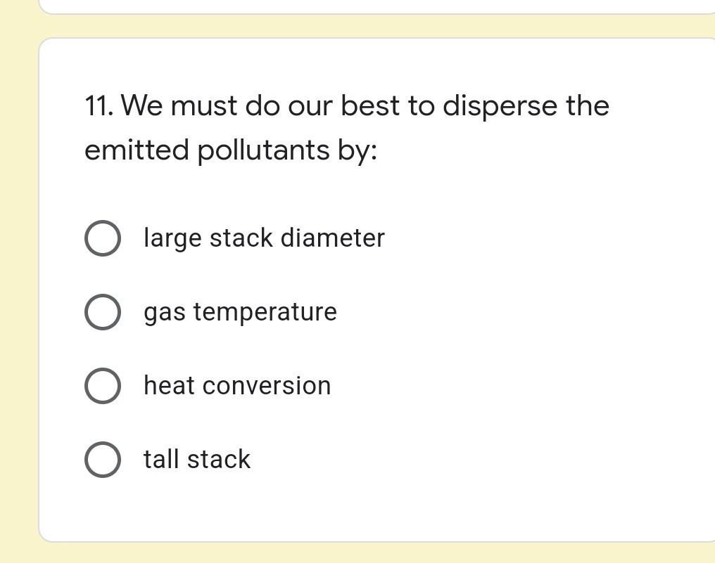 11 We Must Do Our Best To Disperse The Emitted Pollutants By Large Stack Diameter O Gas Temperature Heat Conversion Ta 1