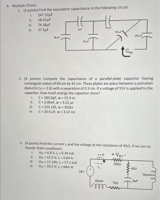 A Multiple Choice 1 4 Points Find The Equivalent Capacitance In The Following Circuit 1 247 32uf Ii 18 42uf Iii 1