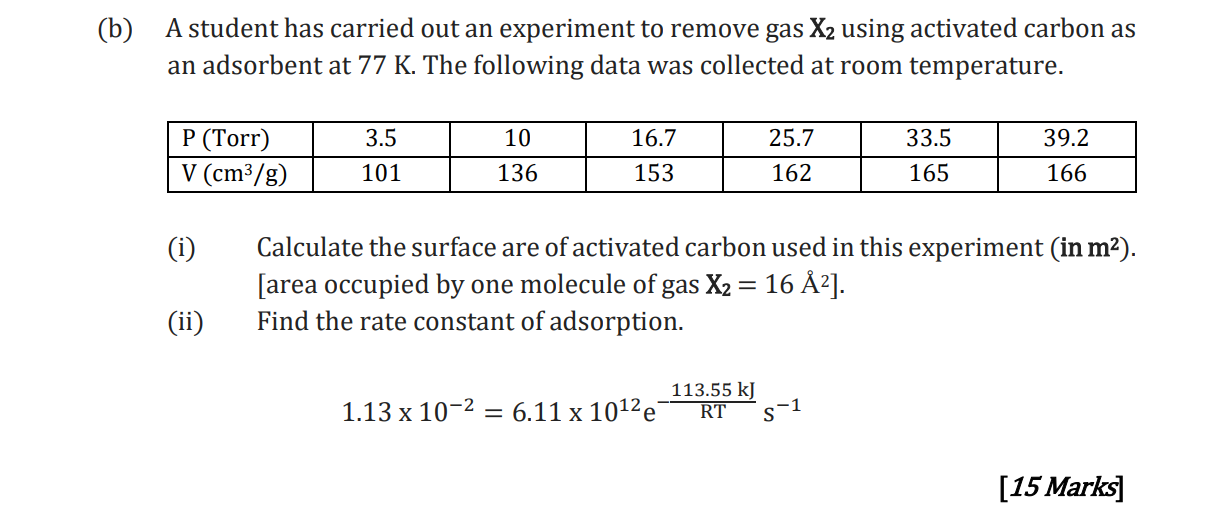 B A Student Has Carried Out An Experiment To Remove Gas X Using Activated Carbon As An Adsorbent At 77 K The Followi 1