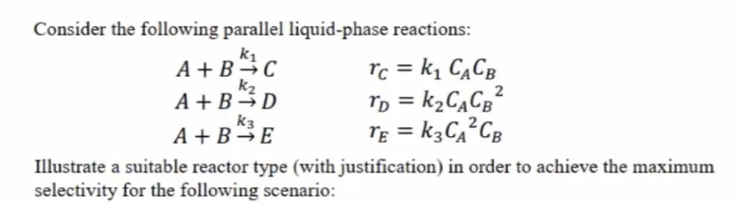 Please Help Me Solve The Following Problem Thank You 1 C Is The Desired Product While D And E Are Undesired Products 2 1