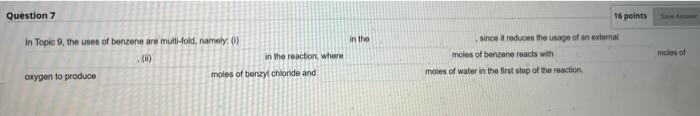 Question 7 In Topic 9 The Uses Of Benzene Are Multi Fold Namely Oxygen To Produce In The Reaction Where Moles Of 1