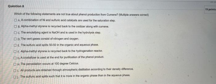 Question 8 Which Of The Following Statements Are Not True About Phenol Production From Cumene Multiple Answers Correct 1