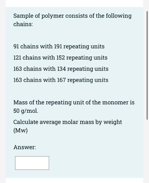 Sample Of Polymer Consists Of The Following Chains 105 Chains With 147 Repeating Units 68 Chains With 113 Repeating Uni 2