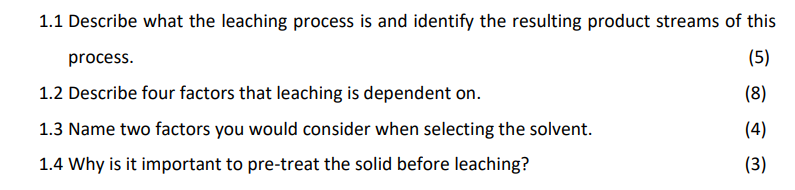 1 1 Describe What The Leaching Process Is And Identify The Resulting Product Streams Of This 5 Process 1 2 Describe F 1
