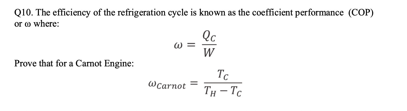 Q10 The Efficiency Of The Refrigeration Cycle Is Known As The Coefficient Performance Cop Or A Where Prove That For 1