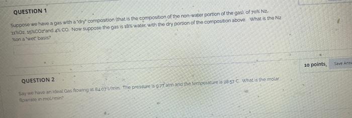 Question 1 Suppose We Have A Gas With A Dry Composition That Is The Composition Of The Non Water Portion Of The Gas 1