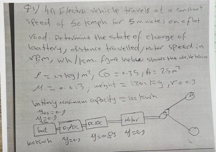 A Constant 9 An Electric Vehicle Travels At Speed Of Sokmph For 5 Minutes On A Aflat Road Determine The State Of Charg 1