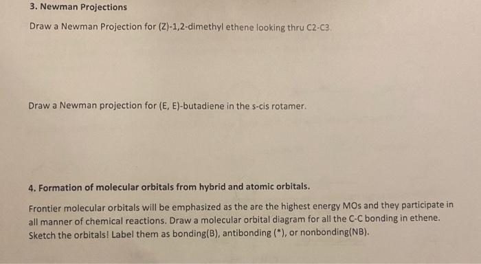 3 Newman Projections Draw A Newman Projection For Z 1 2 Dimethyl Ethene Looking Thru C2 C3 Draw A Newman Projection 1