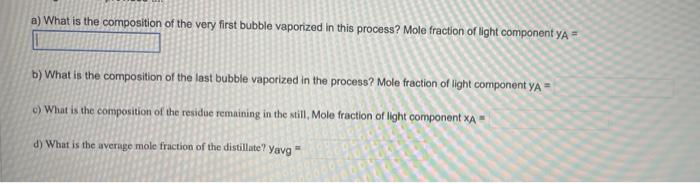 A Still Is Charged With 1000 Moles Of A Binary Mixture That Is 87 3 Mole Of Light More Volatile Methanol And Remainde 3