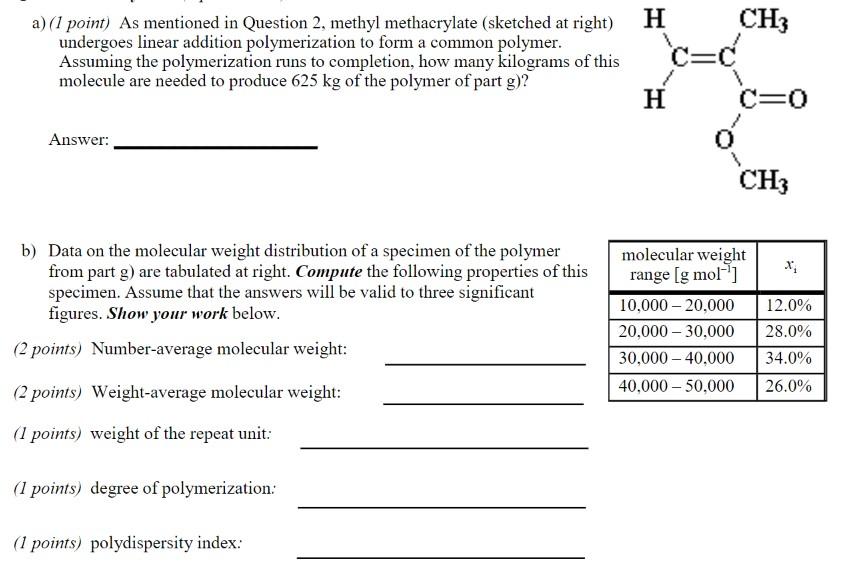 A 1 Point As Mentioned In Question 2 Methyl Methacrylate Sketched At Right H Undergoes Linear Addition Polymerizat 1
